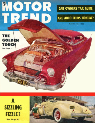MOTOR TREND 1954 MAR - '54 STUDE, HORNET, AUBURN, DESOTO, GAS TURBINE ,MG-TF